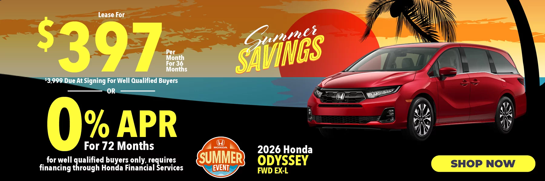 2026 Honda Odyssey FWD EX-L Lease For $397 Per Month for 36 Months for well qualified buyers with $3,999 due at signing OR Get 0% APR for 72 Months. For well qualified buyers only, requires financing through Honda Financial Services