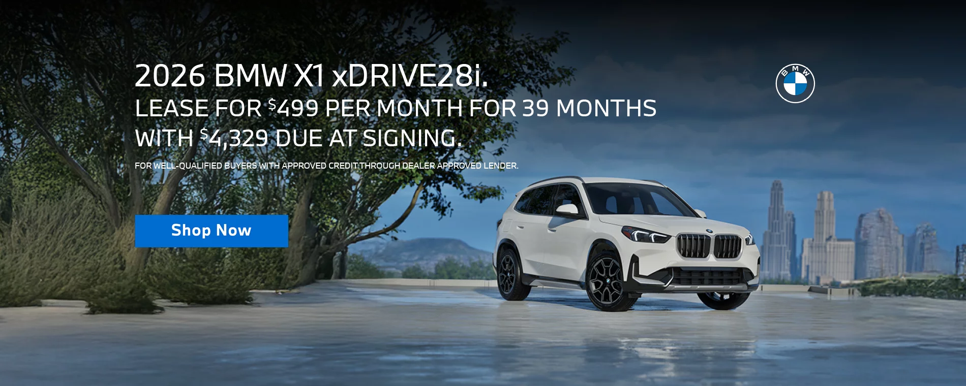 LEASE A 2026 BMW X1 xDRIVE28i FOR $499 PER MONTH FOR 39 MONTHS WITH $4,599 DUE AT SIGNING. FOR WELL-QUALIFIED BUYERS WITH APPROVED CREDIT THROUGH DEALER APPROVED LENDER. PLUS, QUALIFIED BUYERS RECEIVE $1,000 LOYALTY CREDIT OFF MSRP.