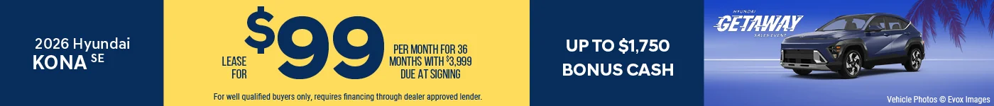 2026 Hyundai Kona SE Lease For $99 Per Month for 36 Months with $3,999 Due At Signing BURST: Up To $1,750 Bonus Cash 0% APR FOR 84 MONTHS!
