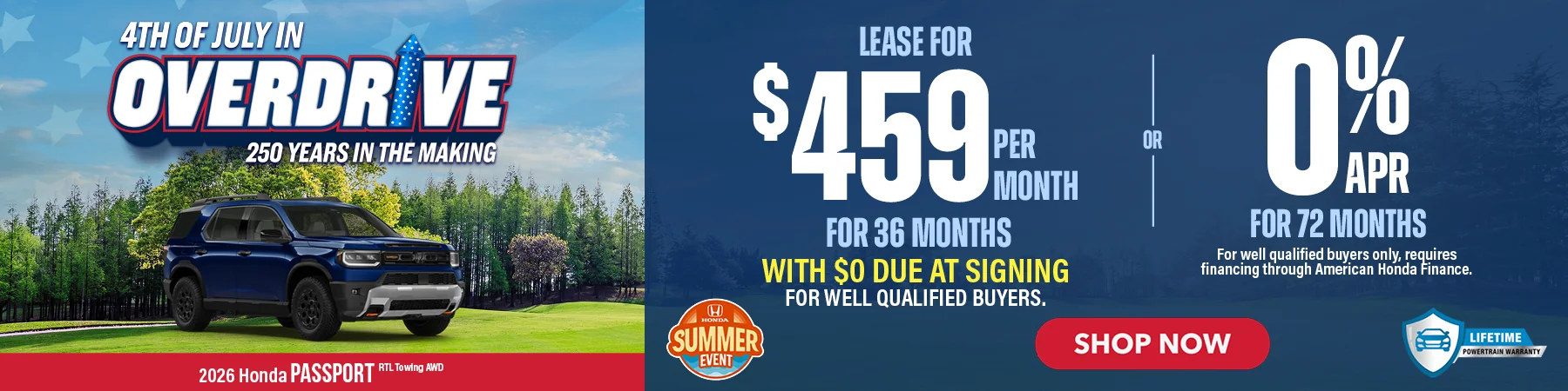 2026 Honda Passport RTL Towing AWD 4th of July In Overdrive 250 Years In The Making Lease For $459 Per Month For 36 Months with $0 due at signing For well qualified buyers. 0% APR For 72 Months For well qualified buyers only, requires financing through American Honda Finance.