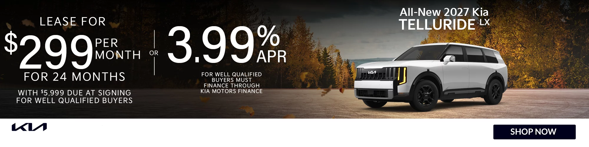 2027 Kia Telluride LX  Lease For $299 Per Month For 24 Months With $5,999 Due At Signing  - OR – 3.99% for 48 Months