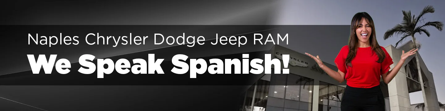 Naples Chrysler Dodge Jeep RAM - We Speak Spanish