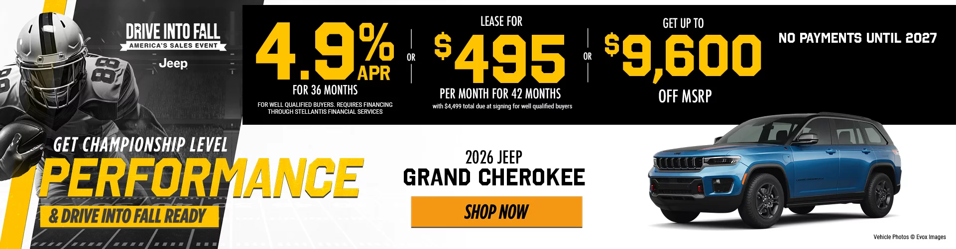 2026 JEEP GRAND CHEROKEE  4.9% APR FOR 84 MONTHS FOR WELL QUALIFIED BUYERS. REQUIRES FINANCING THROUGH STELLANTIS FINANCIAL SERVICES  -  OR - Lease for $495 per month for 42 months with $4,499 total due at signing for well qualified buyers - OR- GET UP TO $9,600 OFF MSRP