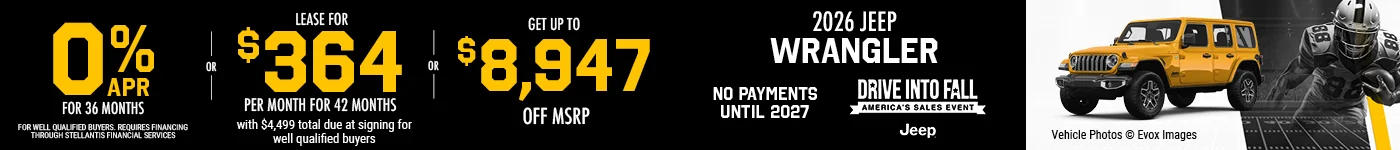 2026 JEEP WRANGLER  0% APR FOR 36 MONTHS FOR WELL QUALIFIED BUYERS. REQUIRES FINANCING THROUGH STELLANTIS FINANCIAL SERVICES  -  OR - Lease for $364 per month for 42 months with $4,499 total due at signing for well qualified buyers - OR- GET UP TO $8,947 OFF MSRP    BURST: NO PAYMENTS UNTIL 2027