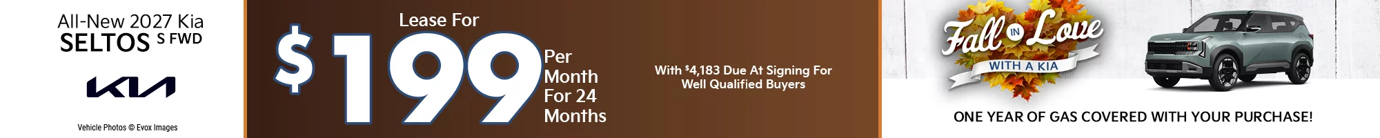 $4,183 Due at signing  - $199 a month for 24 months - OR –  0 Payments for One Year 