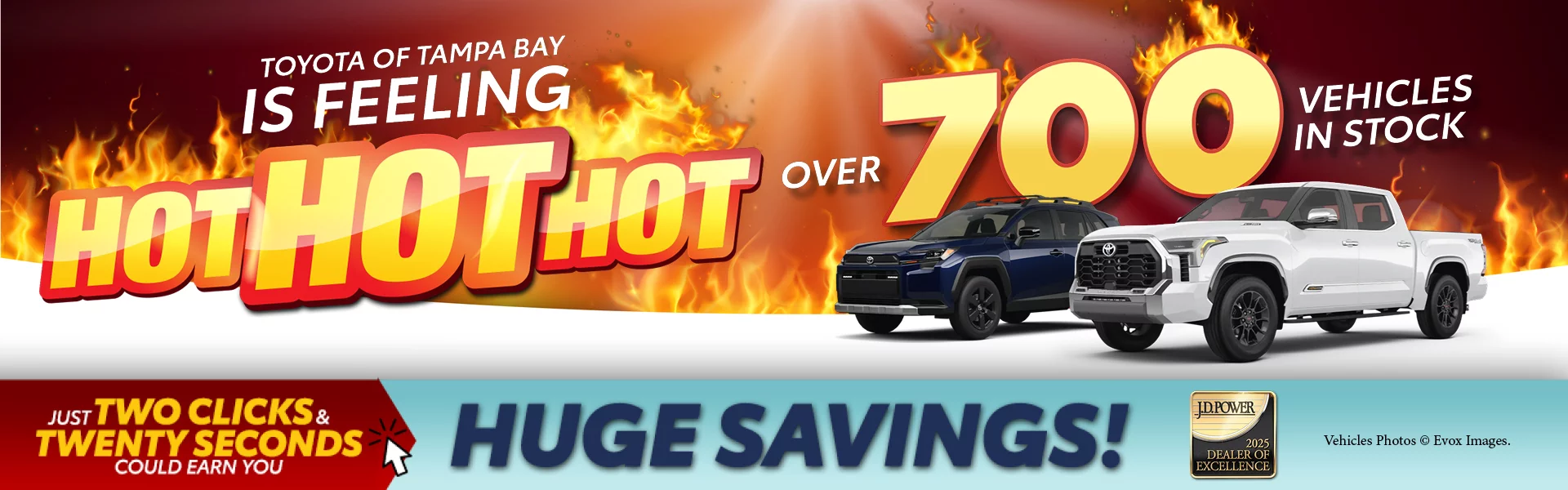 Toyota of Tampa Bay is feeling hot, hot, hot. Over 700 Vehicles In Stock Just Two Clicks & Twenty Seconds Could Earn You Huge Savings