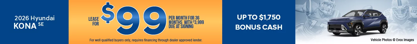 2026 Hyundai Kona SE Lease For $99 Per Month for 36 Months with $3,999 Due At Signing Up To $1,750 Bonus Cash 0% APR FOR 84 MONTHS!