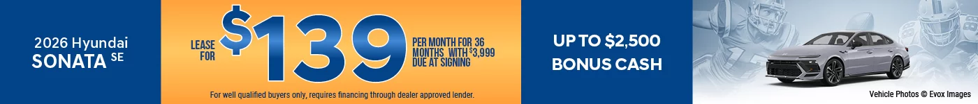 2026 Hyundai Sonata SE Lease For $139 Per Month for 36 Months with $3,999 Due At Signing Up To $2,500 Bonus Cash 0% APR FOR 84 MONTHS!
