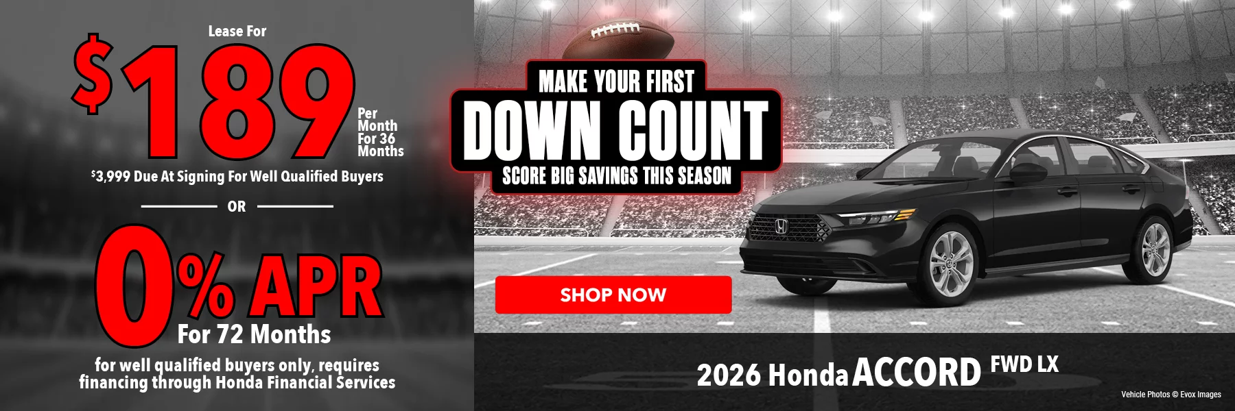 2026 Honda Accord FWD LX Make Your First Down Count Score Big Savings This Season Lease For $189 Per Month for 36 Months for well qualified buyers with $3,999 due at signing OR Get 0% APR for 72 Months. For well qualified buyers only, requires financing through Honda Financial Services