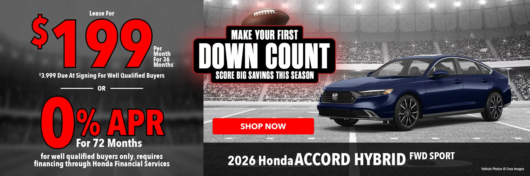 2026 Honda Accord Hybrid FWD Sport Make Your First Down Count Score Big Savings This Season Lease For $199 Per Month for 36 Months for well qualified buyers with $3,999 due at signing OR Get 0% APR for 72 Months. For well qualified buyers only, requires financing through Honda Financial Services