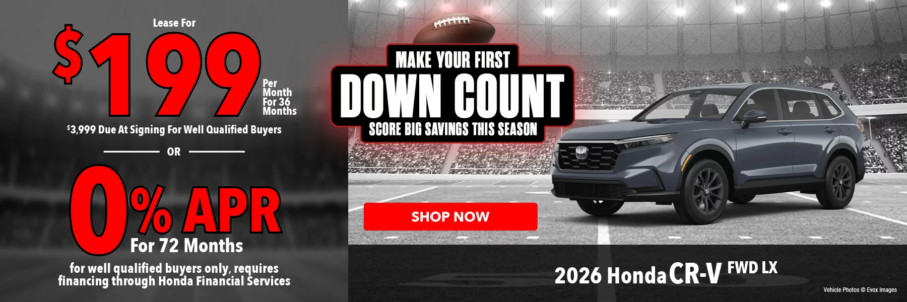 2026 Honda CR-V FWD LX Make Your First Down Count Score Big Savings This Season Lease For $199 Per Month for 36 Months for well qualified buyers with $3,999 due at signing OR Get 0% APR for 72 Months. For well qualified buyers only, requires financing through Honda Financial Services