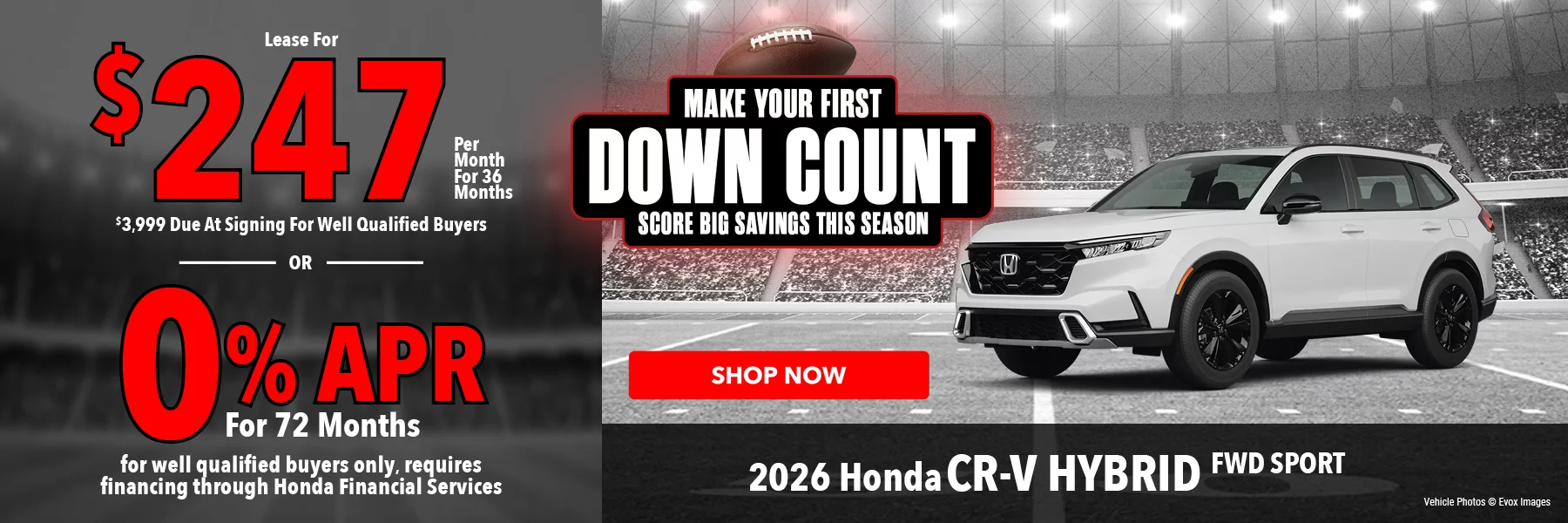 2026 Honda CR-V Hybrid FWD Sport Make Your First Down Count Score Big Savings This Season Lease For $247 Per Month for 36 Months for well qualified buyers with $3,999 due at signing OR Get 0% APR for 72 Months. For well qualified buyers only, requires financing through Honda Financial Services
