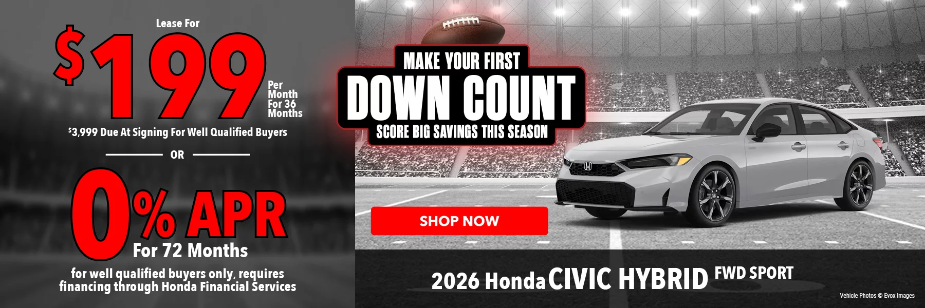 2026 Honda Civic Hybrid FWD Sport Make Your First Down Count Score Big Savings This Season Lease For $199 Per Month for 36 Months for well qualified buyers  with $3,999 due at signing OR Get 0% APR for 72 Months. For well qualified buyers only, requires financing through Honda Financial Services