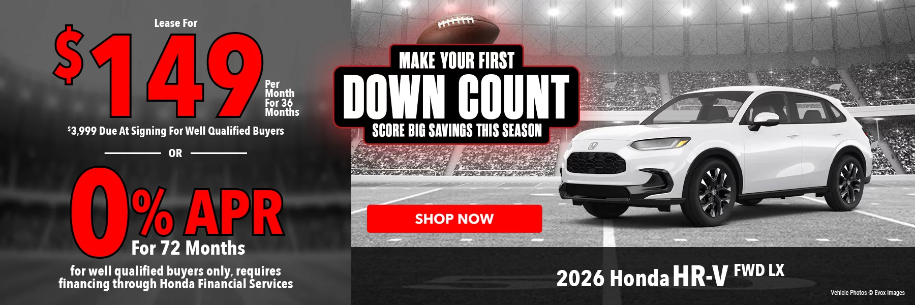  2026 Honda HR-V FWD LX Make Your First Down Count Score Big Savings This Season Lease For $149 Per Month for 36 Months for well qualified buyers with $3,999 due at signing OR Get 0% APR for 72 Months. For well qualified buyers only, requires financing through Honda Financial Services
