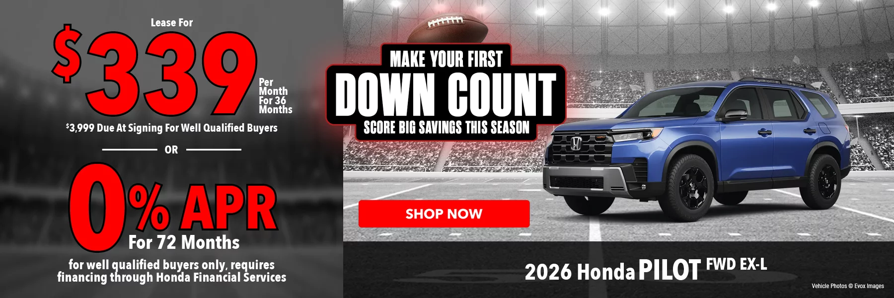  2026 Honda Pilot FWD EX-L Make Your First Down Count Score Big Savings This Season Lease For $339 Per Month for 36 Months for well qualified buyers with $3,999 due at signing OR Get 0% APR for 72 Months. For well qualified buyers only, requires financing through Honda Financial Services