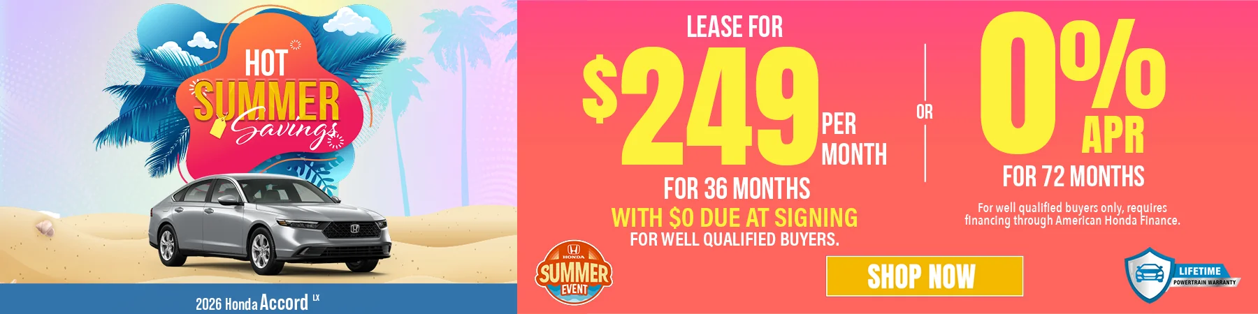 Hot Summer Savings 2026 Honda Accord LX Lease For $249 Per Month For 36 Months with $0 due at signing For well qualified buyers. 0% APR For 72 Months For well qualified buyers only, requires financing through American Honda Finance.