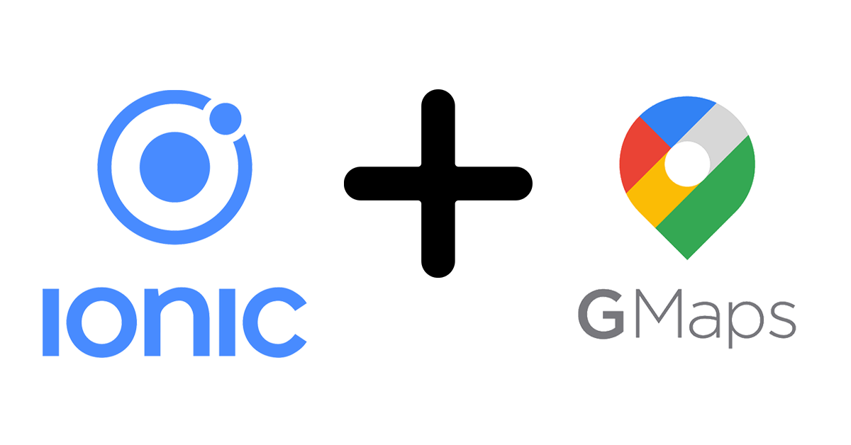 Ionic 4 Google Maps Tutorial - ckh|Consulting