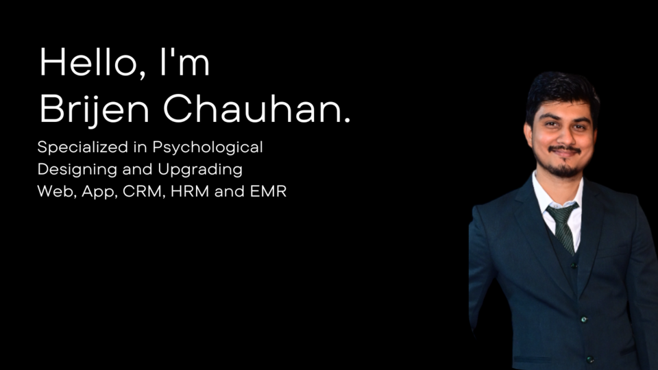 Specialized in Psychological Designing and Upgrading Web, App, CRM, HRM and EMR 