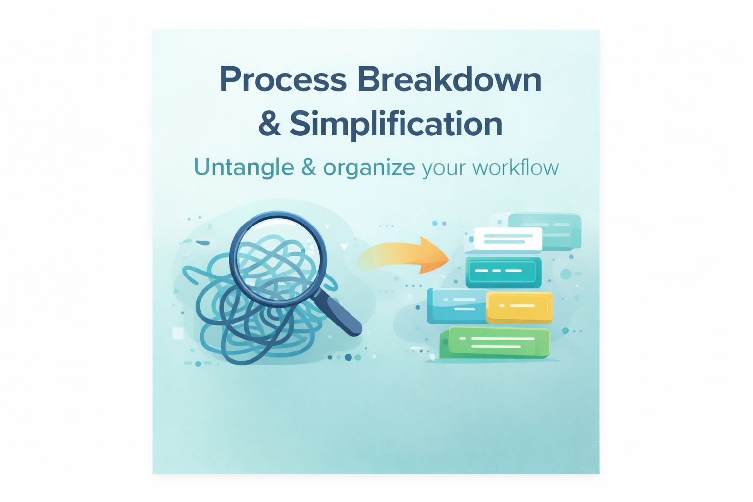 Process Breakdown & Simplification - Jonathan Martinez - Clarity