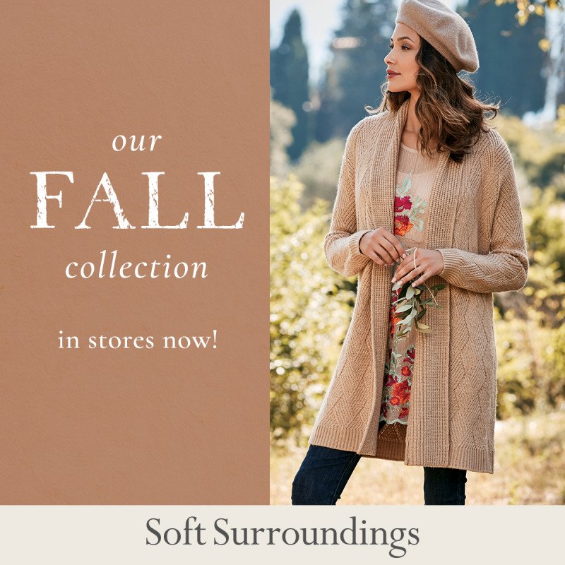 Soft Surroundings Fall Collection Now In Stores!