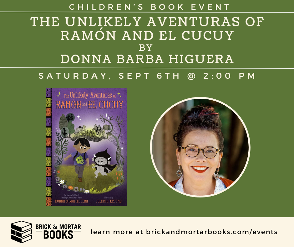 Sale fromBrick & Mortar Books: Kids' author event: Donna Barba Higuera