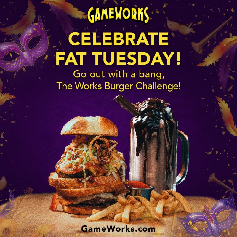 Celebrate Fat Tuesday at GameWorks!