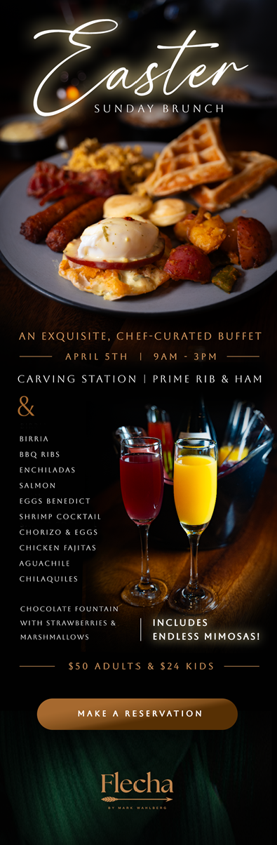 Sale fromFlecha by Mark Wahlberg: Easter Sunday Brunch