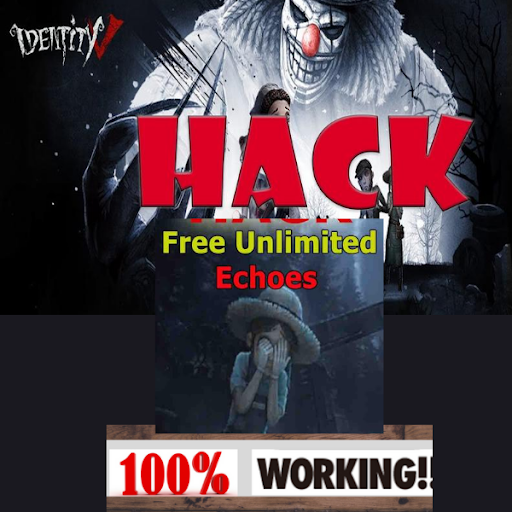 [%Identity V%] Free Echoes Hack Cheats Generator