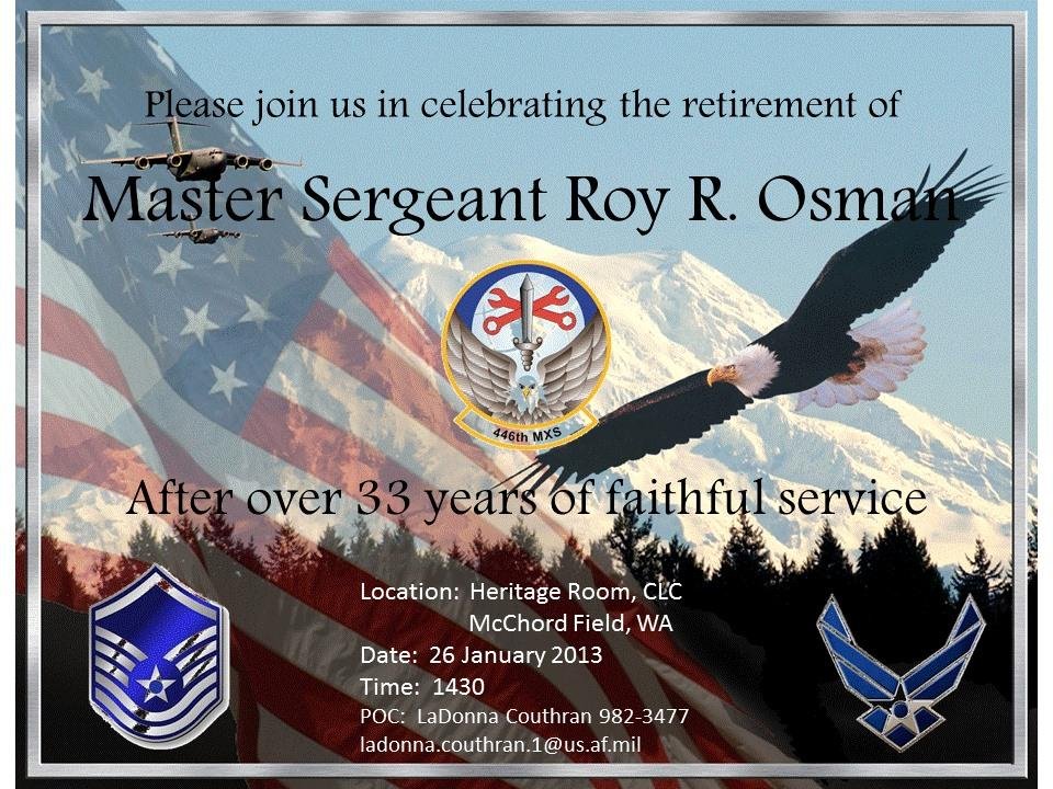 Dear friends and family the day has come for me to retire from the military after thirty three plus years, I would be honored if you can join me at my retirement ceremony, please see information below.
