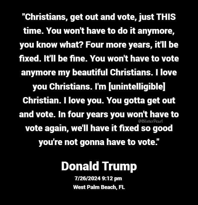 Yes, he really said this. I cant believe most Americans want to give up their vote forever more because “you’re not gonna have to vote” anymore. This wasn’t newsworthy enough for Fox or Breitbart to report it. But every oth