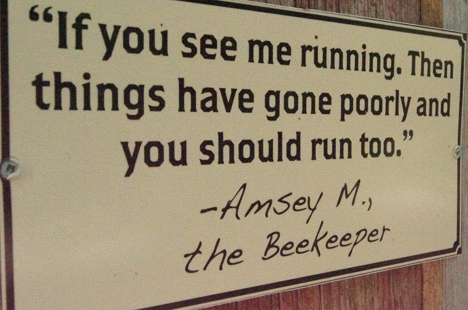 Yesterday's fiasco made me want to share this sign.  Had I been smart, I would have walked briskly away from the girls.  Final count was four stings confirmed, maybe five.  At least two on the right ankle, maybe three, swel