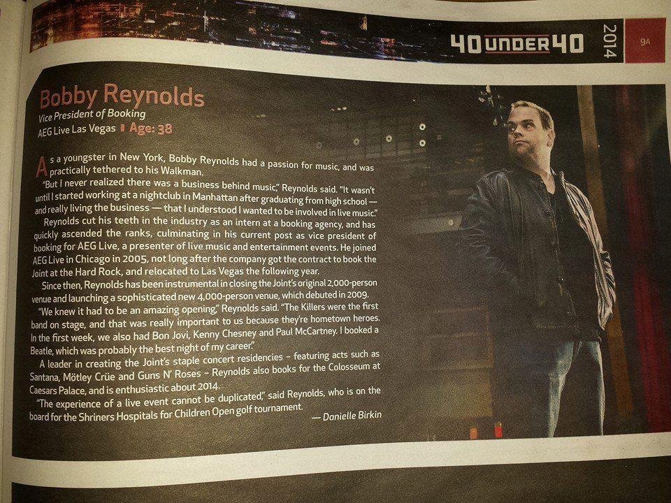 CONGRATULATIONS to our son Bobby Reynolds for his induction into the prestigious top 40 under 40 executives in Las Vegas, Nevada. Bobby, you are so deserving of this award and we are so proud of you. Enjoy the ceremony ton