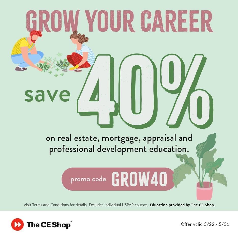 Renew your license before the end of the month! The seeds of success are in your hands, with education from The CE Shop. Save 40% on all real estate, mortgage, appraisal, and professional development education between toda