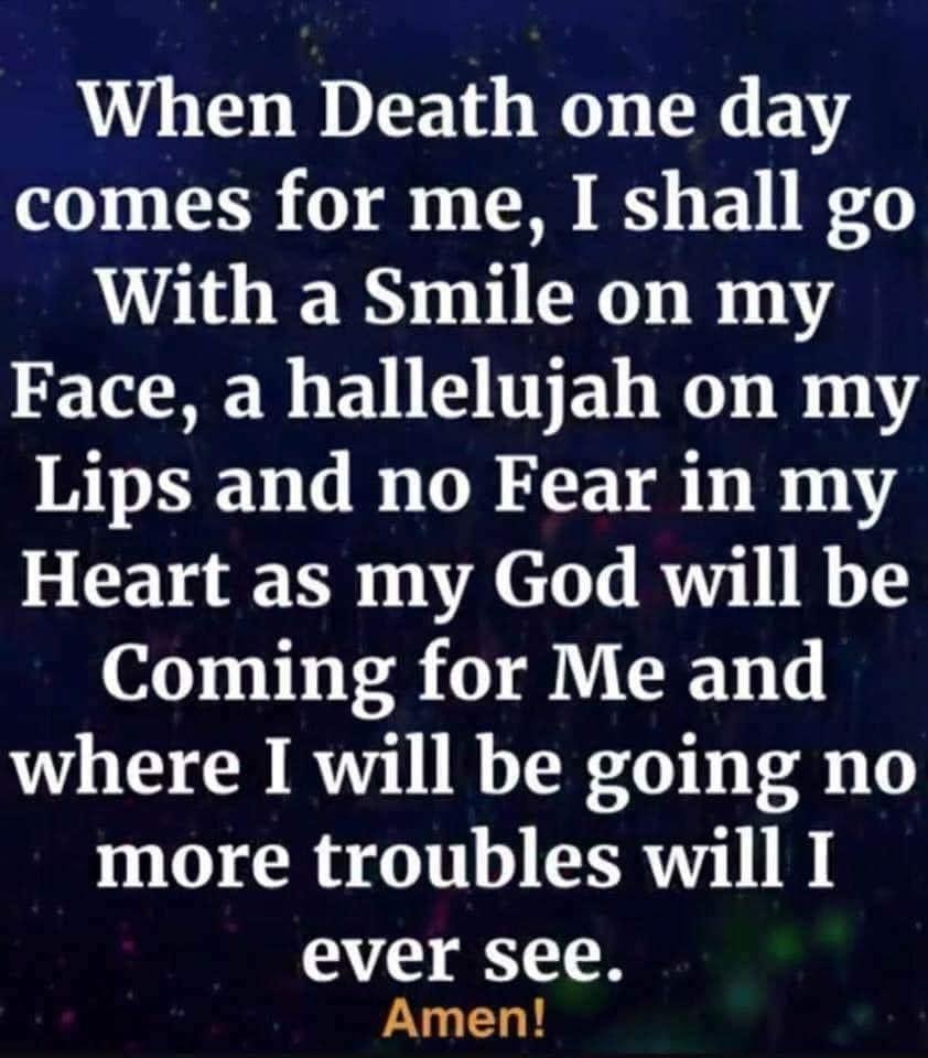 One of the greatest joys of being born again in Christ is the certain expectation that when we die we are going to be forever in the presence of God. With each passing year, this promise becomes more precious.  This world h