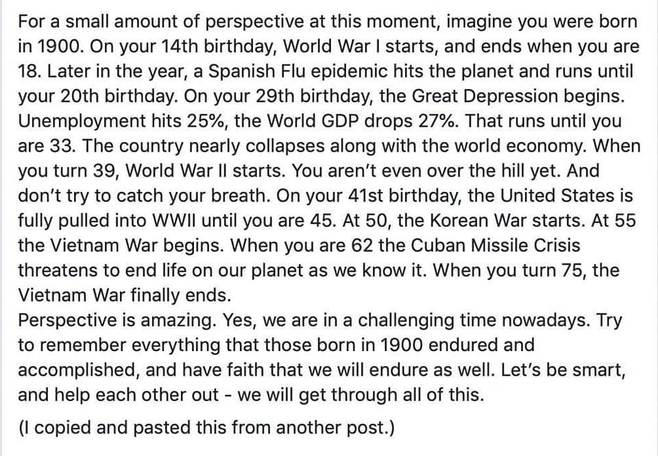 This is life and history we are going through. How lucky have most of us been to be unaffected by the worst of times that this world can experience.