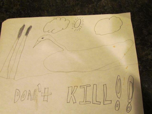 #3 Son Tony drew this picture when was 5, Don't kill the Ducks, and what is he doing this week-end in Arkansas, Duck hunting how soon we forget.