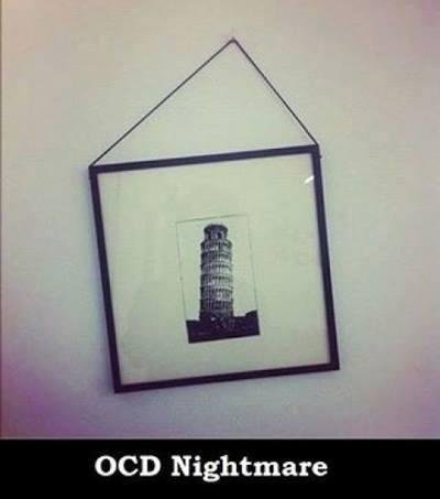 An OCD Person's Nightmare!! (Thanks to Richard Wise)