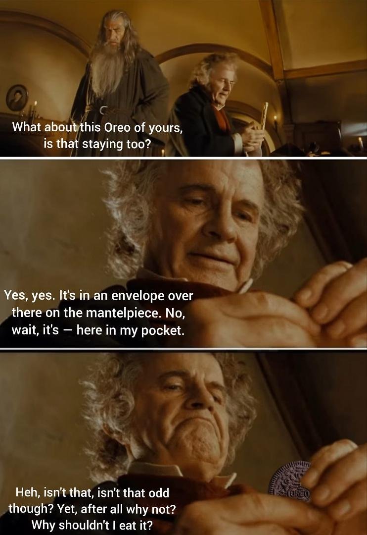 This whole scene works so well if you just imagine the One Ring as a box of Oreos.