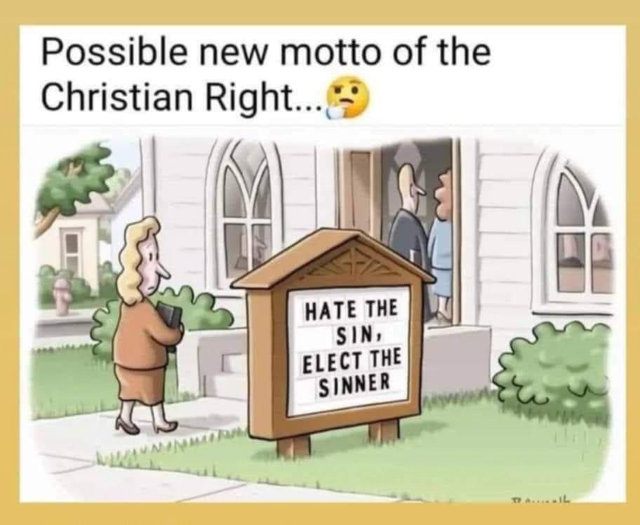 Today's mantra of the Christian Right...