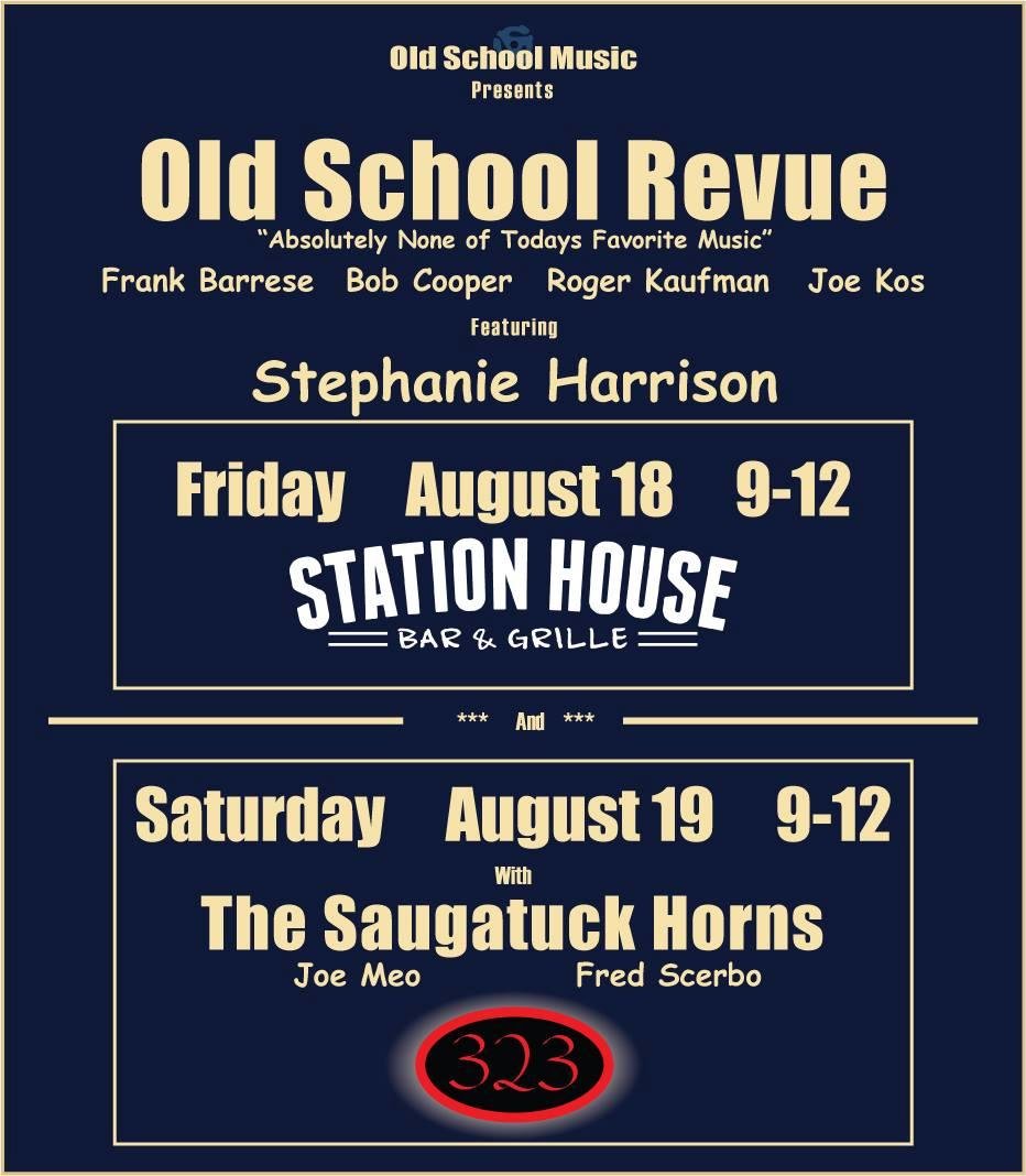 Double header this weekend for Old School Revue! Come on out and keep the summer party going! Also on Friday: Special Guests "The Intoxicants" Marty & Tom. Looking forward to seeing you at Station House on Friday ~ and~ 323