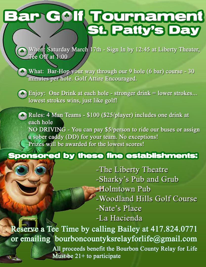 Looking for a fun way to raise money for the Bourbon County Relay for Life? Look no further! Join us by participating in the St. Patty's Day Bar Golf Tournament!!! All funds raised will go straight to the Bourbon County Rel