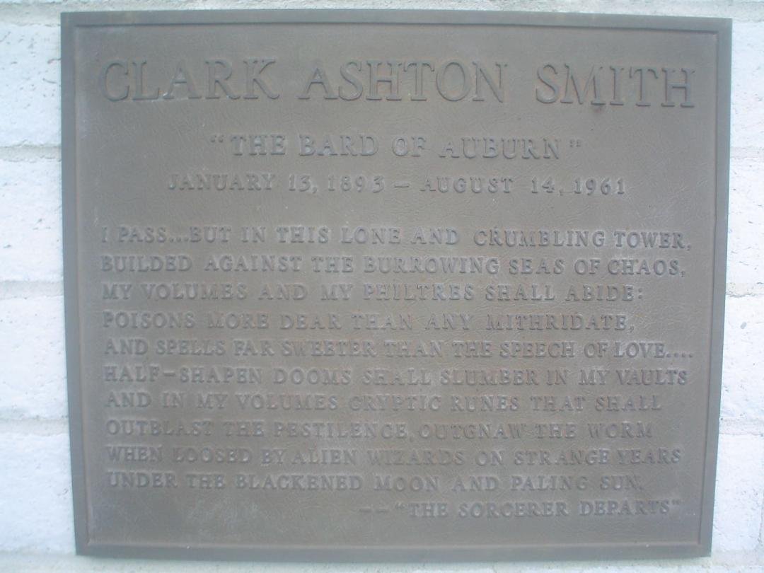 Made a pilgrimage today to the shrine of Clark Ashton Smith