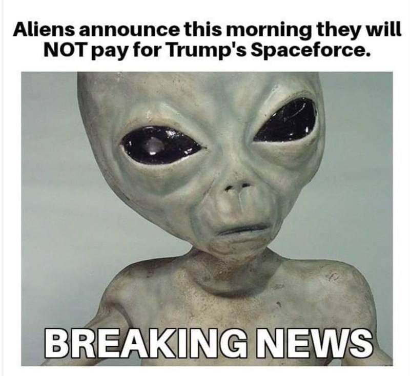 I say they will or we will put a 35% tariff on all goods coming from Mars. Bring it on ET