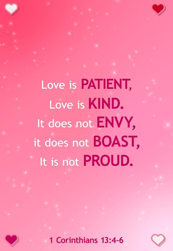 Good morning fellow Christians and friends from Pastor Larry in Belton, SC. Friday, February 14, 2025
Let Your Love Show the World That You Belong to God.
Our Verse for the day: 1 John 4:18 (KJV) There is no fear in love