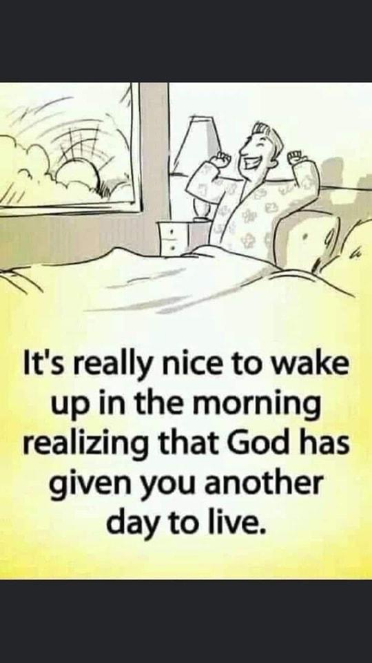 Every morning I try to reach out to Him first and my phone second. I'm not always successful. More times than I'd like to admit to myself. But, I am eternaly thankful.