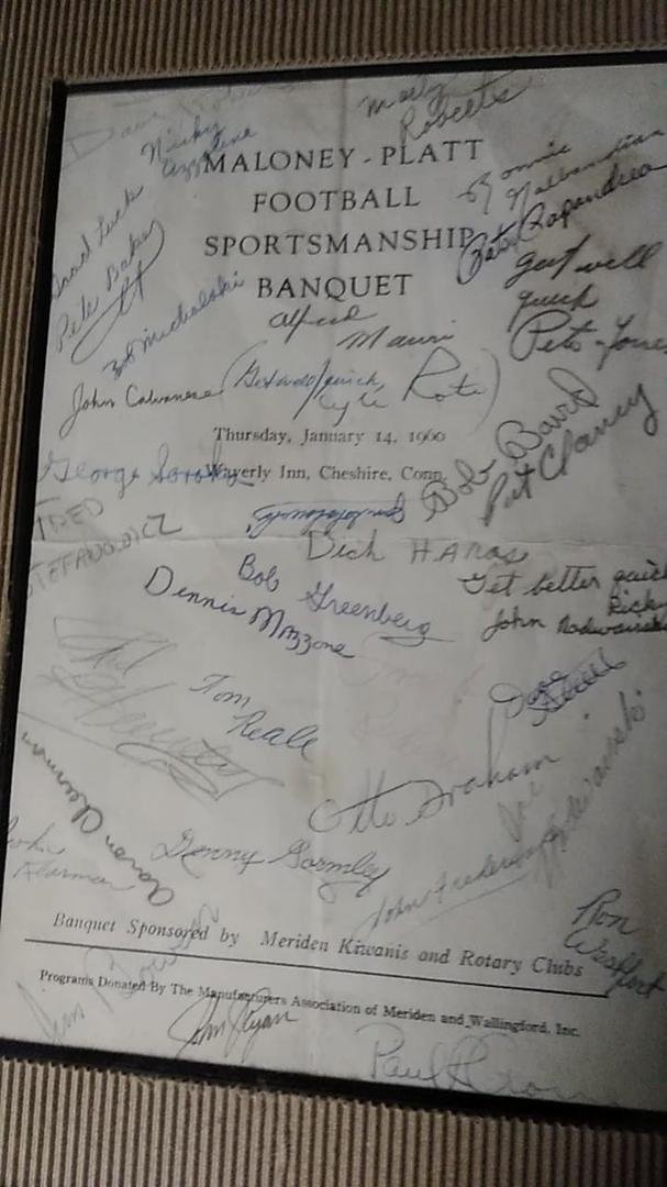 Program from Banquet honoring 1959 Meriden football teams. This one has signatures by platt players, coaches Paul Crone and John Klarmen, NFL players, Kyle Rote and Otto Graham. Maloney received green blazers and Platt got