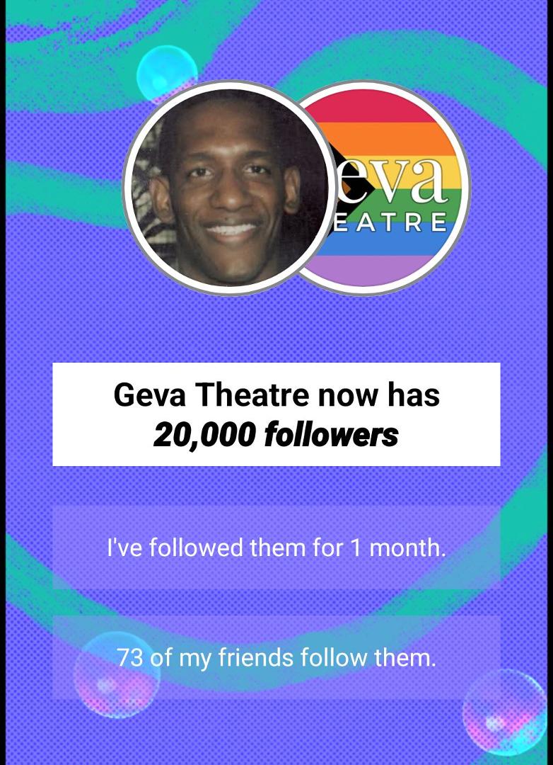 Happy to help Geva Theatre reach 20,000 followers