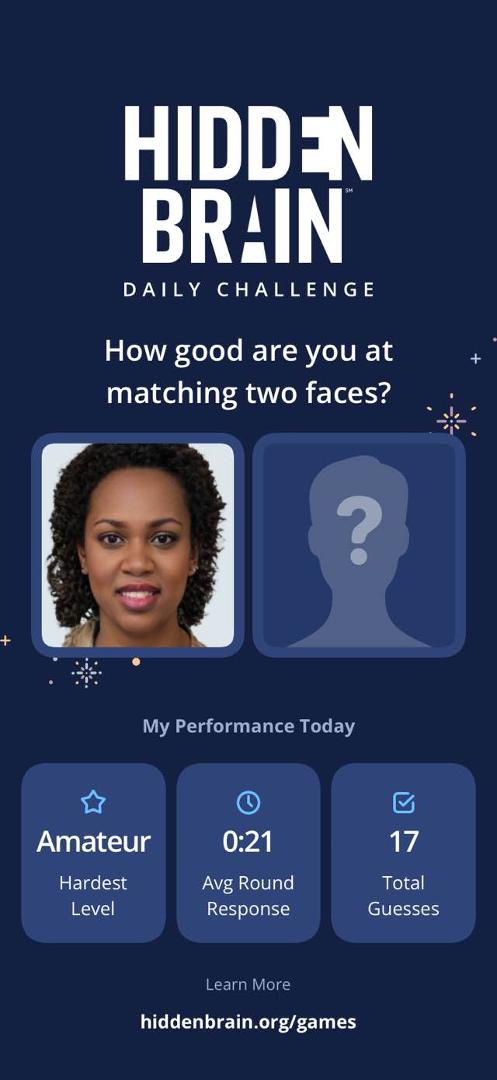 My first try at this game that has you recognize faces. I totally suck at this. So don’t ask me to recognize someone in a lineup.
I remember a particular occasion where I saw how bad I was at this. In my late 20’s I worked