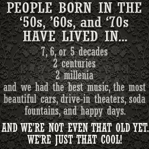 Born in the 40's...an older vintage and just a little bit cooler!