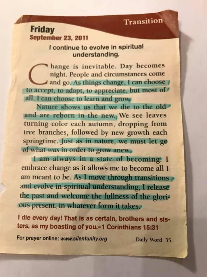 I was reading one of my favorite readings from DAILY WORD. This was from September 23, 2011. It is so fitting for what we are experiencing now.